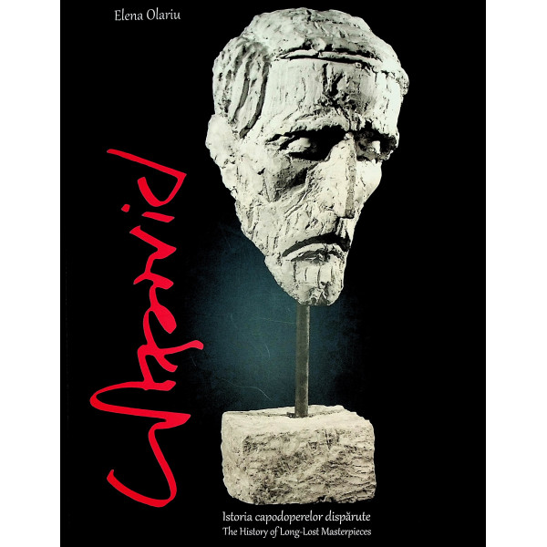 Constantin Popovici - Istoria capodoperelor disparute. Editie bilingva