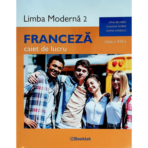 Franceza, clasa a VIII-a. Limba moderna 2. Caiet de lucru