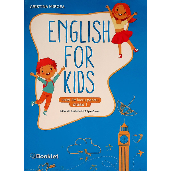 English for Kids - Caiet de lucru pentru clasa I