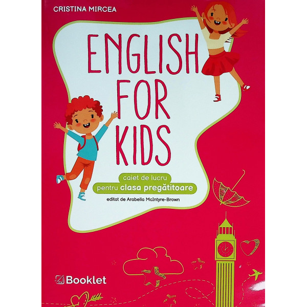 Enghish for Kids - Caiet de lucru pentru clasa pregatitooare