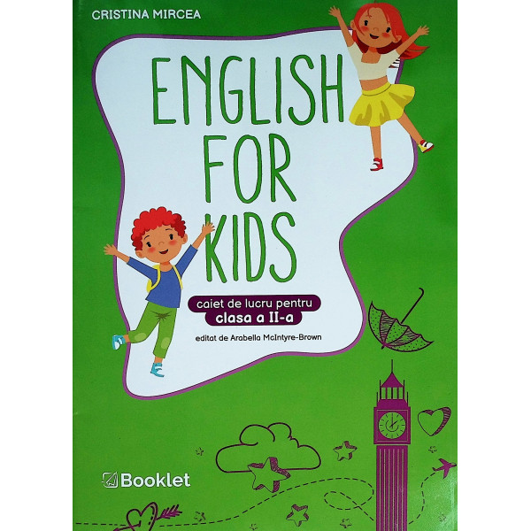 English for kids - Caiet de lucru pentru clasa a II-a