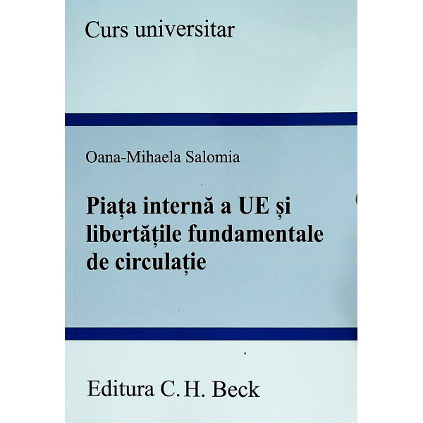 Piata interna a UE si libertatile fundamentale de circulatie