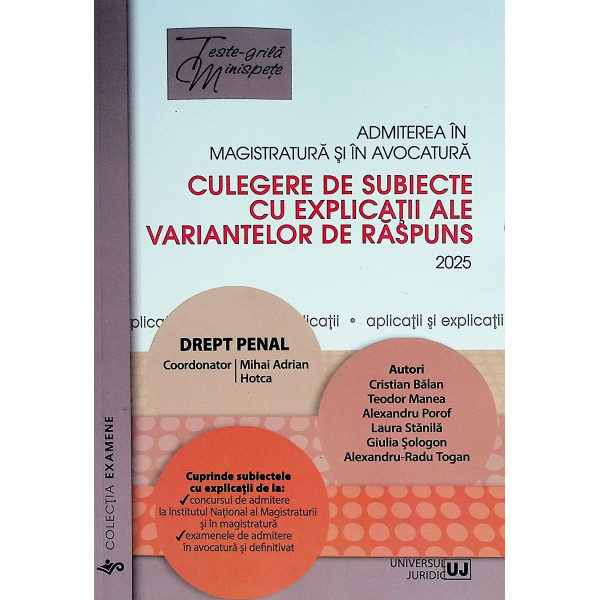 Drept penal - Admiterea in magistratura si in avocatura. Culegere de subiecte cu explicatii ale variantelor de raspuns