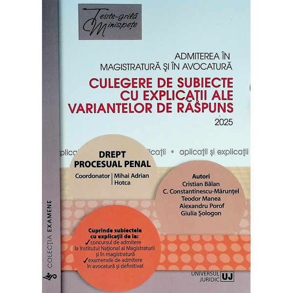 Drept procesual penal - Admiterea in magistratura si in avocatura. Culegere de subiecte cu explicatii ale variantelor de raspuns