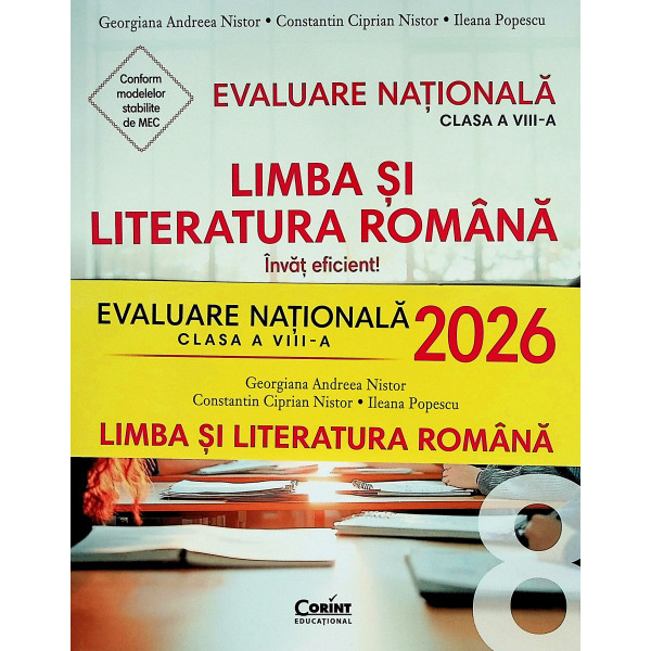 Limba si literatura romana, clasa a VIII-a - Evaluare Nationala. Invat eficient!