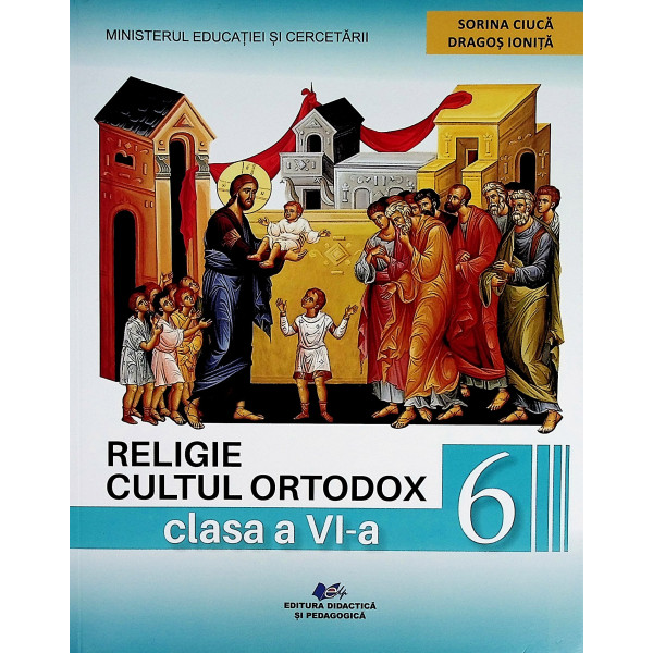 Religie, cultul ortodox, clasa a VI-a