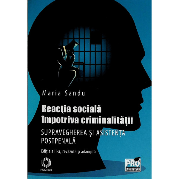 Reactia sociala impotriva criminalitatii. Supravegherea si asistenta postpenala
