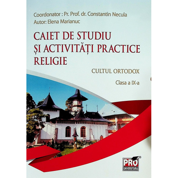 Caiet de studiu si activitati practice. Religie-Cultul ortodox, clasa a IX-a