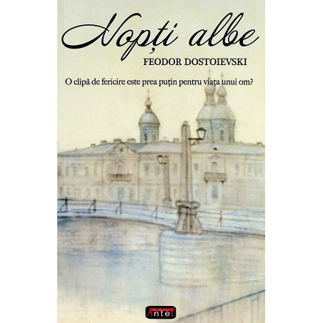 Nopti albe. O clipa de...