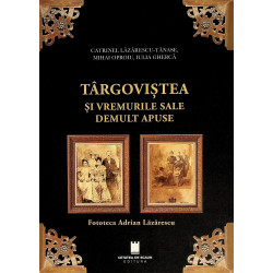 Targovistea si vremurile...