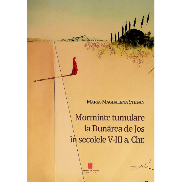 Morminte tumulare la Dunarea de Jos in secolele V-III a. Chr.