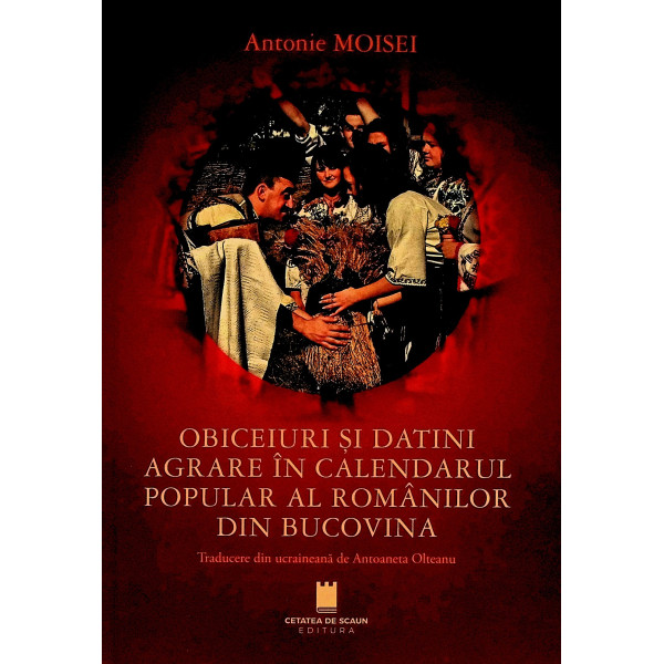 Obiceiuri si datini agrare in calendarul popular al romanilor din Bucovina