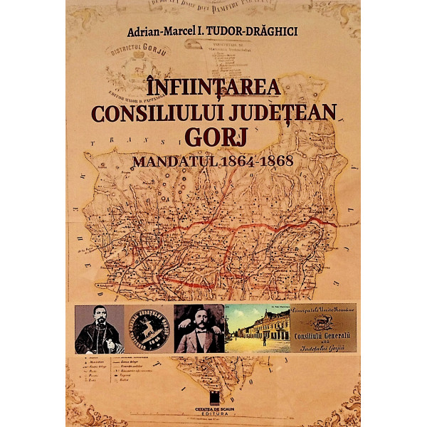 Infiintarea Consiliului Judetean Gorj. Mandatul 1864-1868