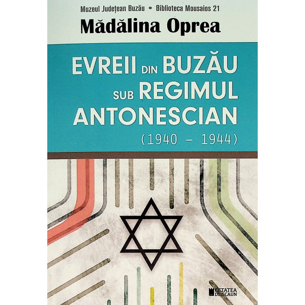 Evreii din Buzau sub regimul antonescian (1940-1944)