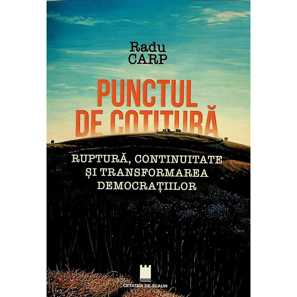 Punctul de cotitura. Ruptura, continuitate si transformarea democratiilor