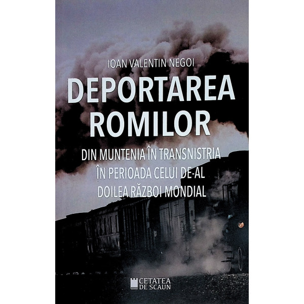 Deportarea romilor din Muntenia in Transnistria in perioada celui de-al Doilea Razboi mondial