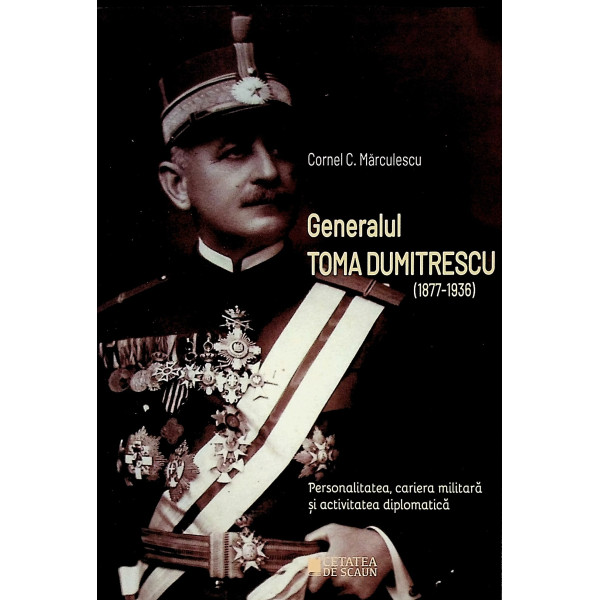 Generalul Toma Dumitrescu (1877-1936)