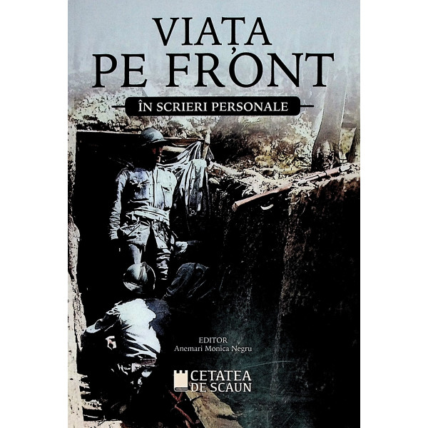 Viata pe front in scrieri personale