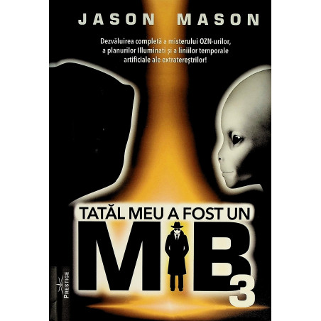 Tatal meu a fost un MiB,...