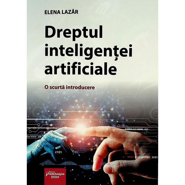 Dreptul inteligentei artificiale. O scurta introducere