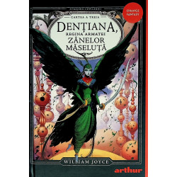 Dentiana, Regina Armatei...