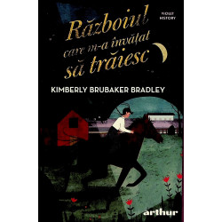 Razboiul care m-a invatat...