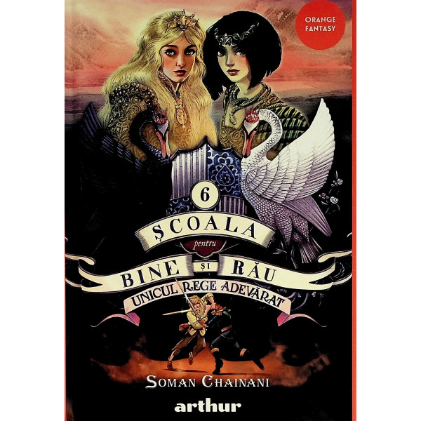 Scoala pentru bine si rau, vol. VI - Unicul rege adevarat