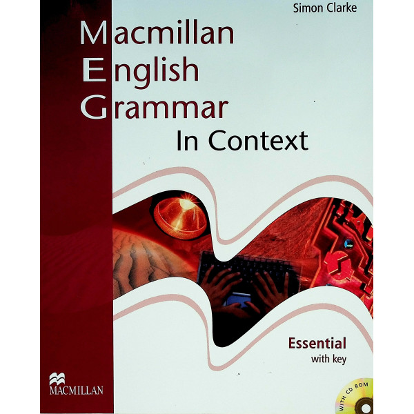 Macmillan English Grammar in Context. Essential with CD