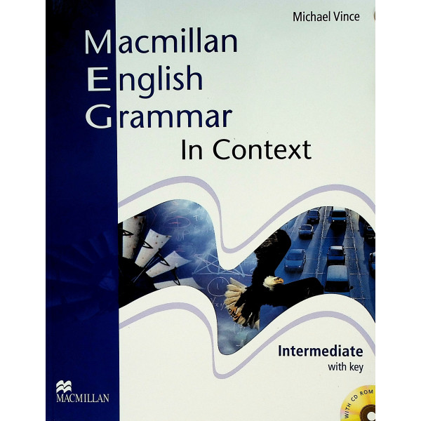Macmillan English Grammar in Context. Intermediate with CD