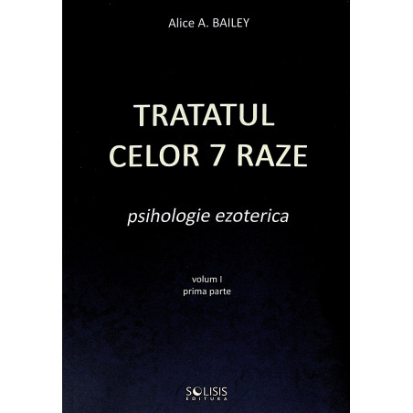 Tratatul celor 7 raze, vol....