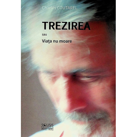 Trezirea sau viata nu moare