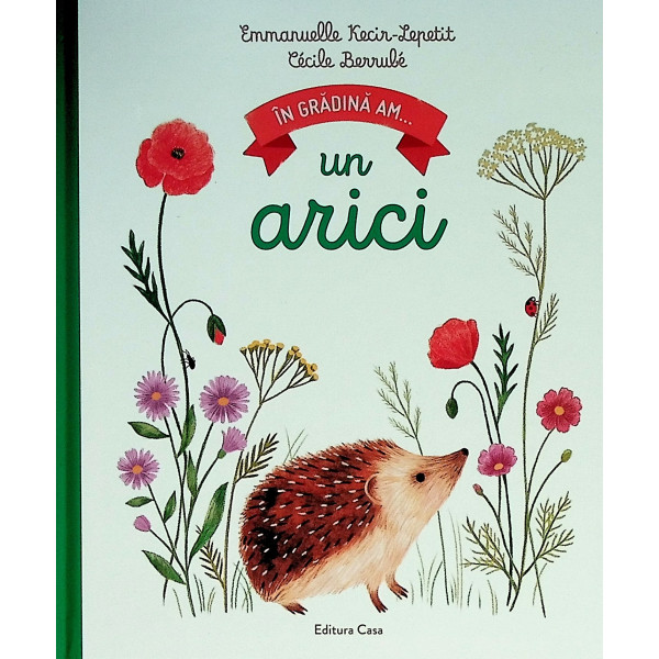 In gradina am... un arici
