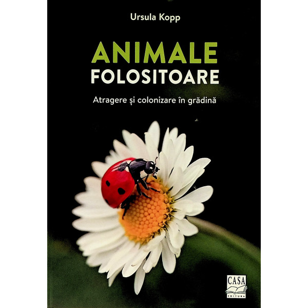 Animale folositoare. Atragere si colonizare in gradina