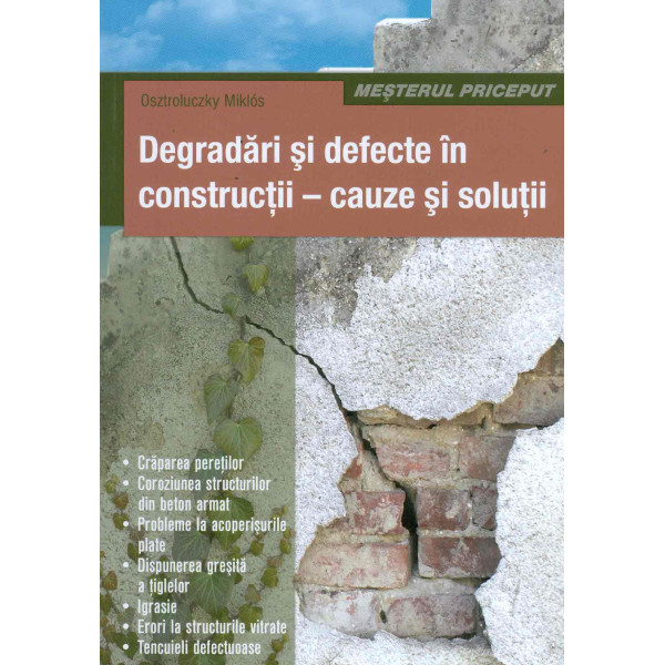 Degraderi si defecte in constructii - Cauze si solutii
