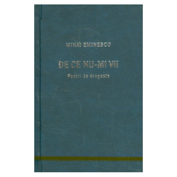 De ce nu-mi vii. Poezii de dragoste