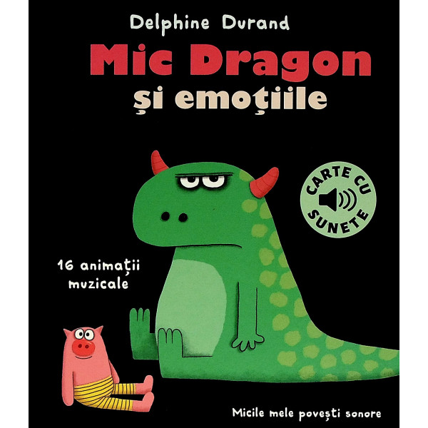 Mic Dragon si emotiile. Carte cu sunete
