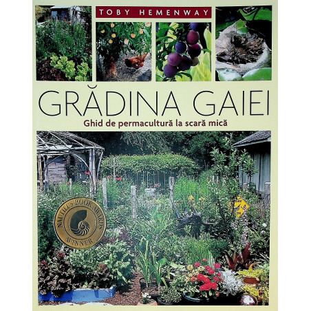 Gradina Gaiei. Ghid de...