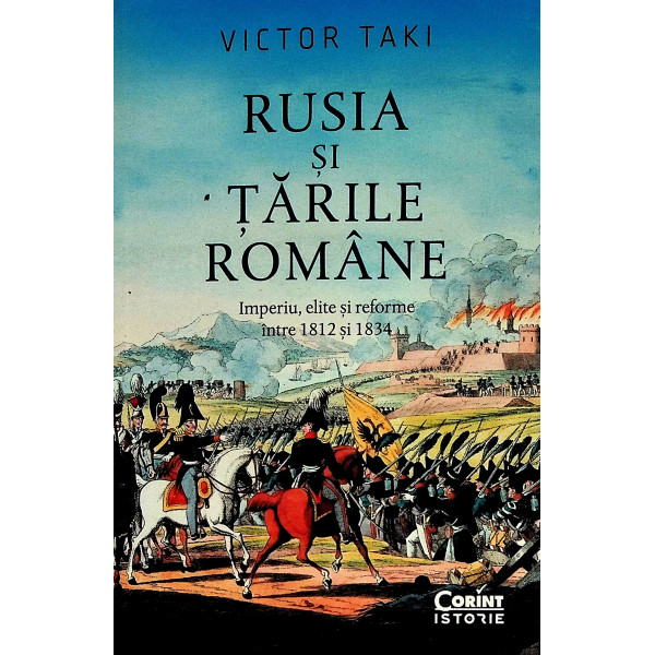 Rusia si Tarile Romane. Imperiu, elite si reforme intre 1812 si 1834