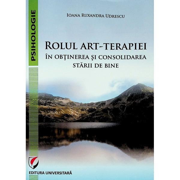 Rolul art-terapia in obtinerea si consolidarea starii de bine