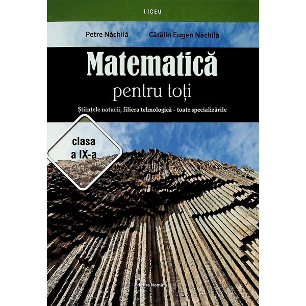 Matematica pentru toti, clasa a IX-a - Stiintele naturii, filiera tehnologica-toate specialitatile