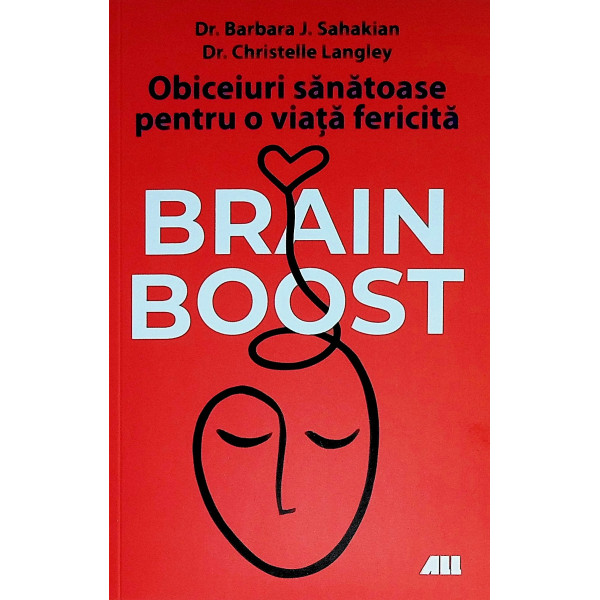Brain Boost - Obiceiuri sanatoase pentru o viata fericita