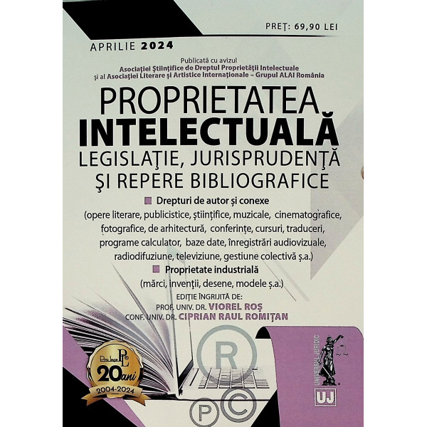 Proprietatea intelectuala. Legislatie, jurisprudenta si repere bibliografice
