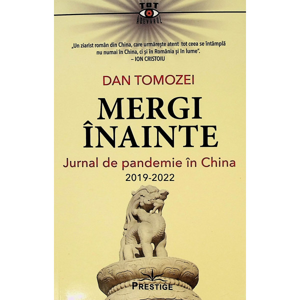 Mergi inainte. Jurnal de pandemie in China, 2019-2022