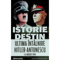 Istorie si destin. Ultima...