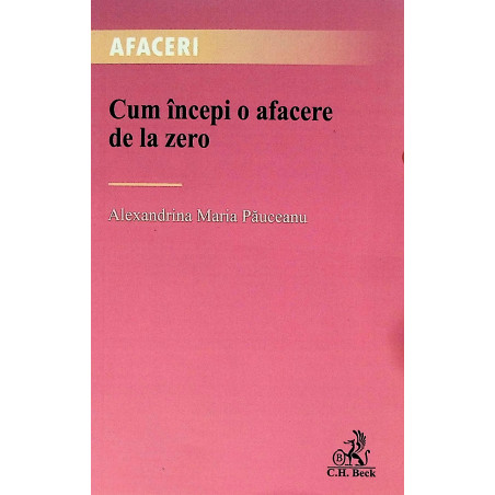 Cum incepi o afacere de la...