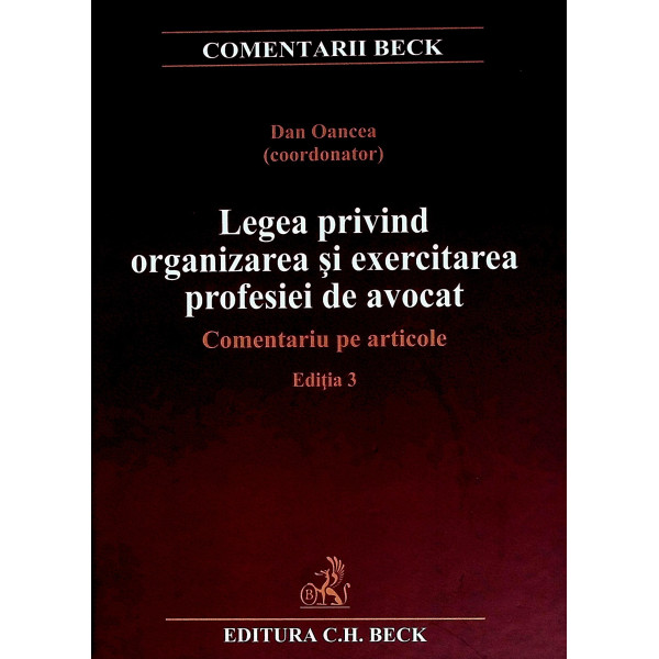Legea privind organizarea si exercitarea profesiei de avocat. Comentariu pe articole