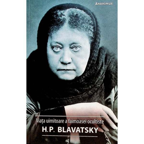 Viata uimitoare a faimoasei ocultiste H.P. Blavatsky