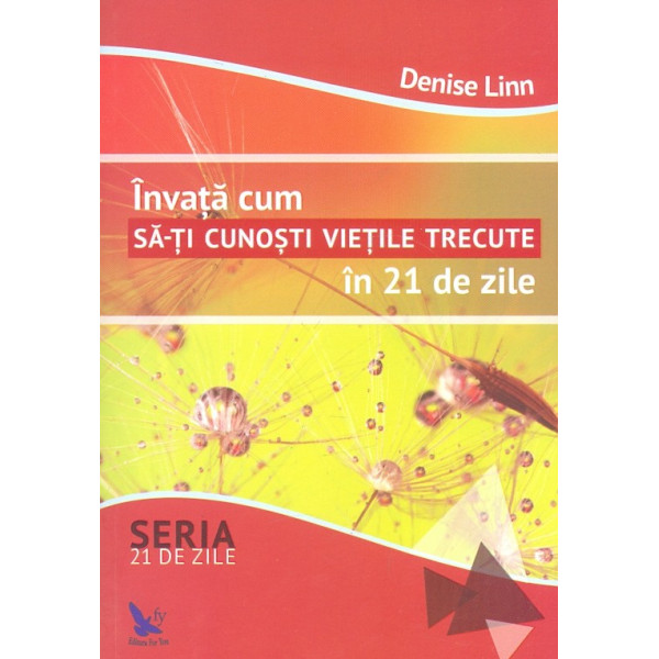 Invata cum sa-ti cunosti vietile trecute in 21 de zile