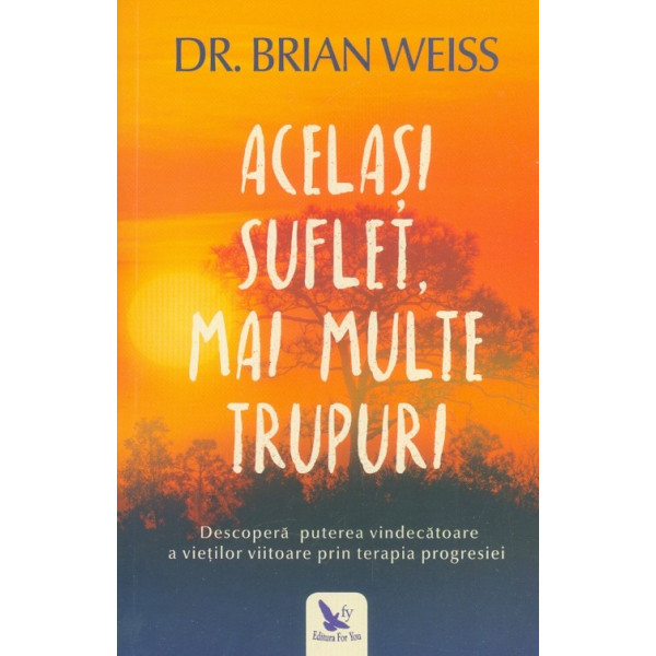 Acelasi suflet, mai multe trupuri