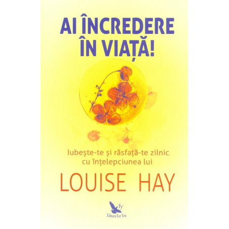 Ai incredere in viata!...